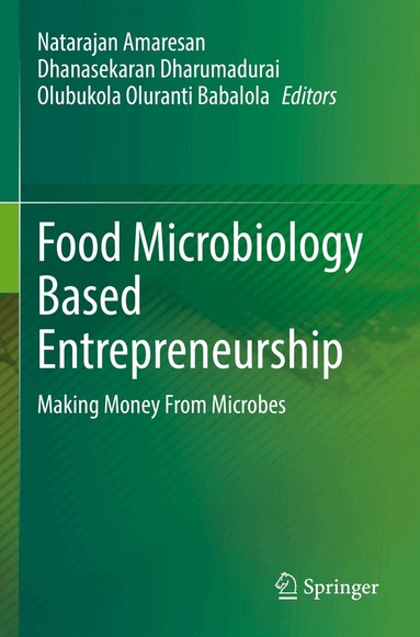 Natarajan Amaresan, Dhanasekaran Dharumadurai, Olubukola Oluranti Babalola - Food Microbiology Based Entrepreneurship, Häftad