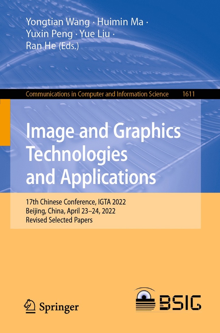Yongtian Wang, Huimin Ma, Yuxin Peng, Yue Liu, Ran He - Image and Graphics Technologies and Applications, Häftad