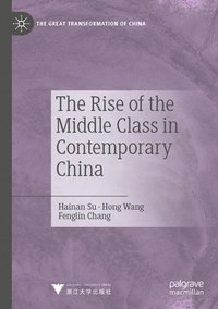 bokomslag The Rise of the Middle Class in Contemporary China