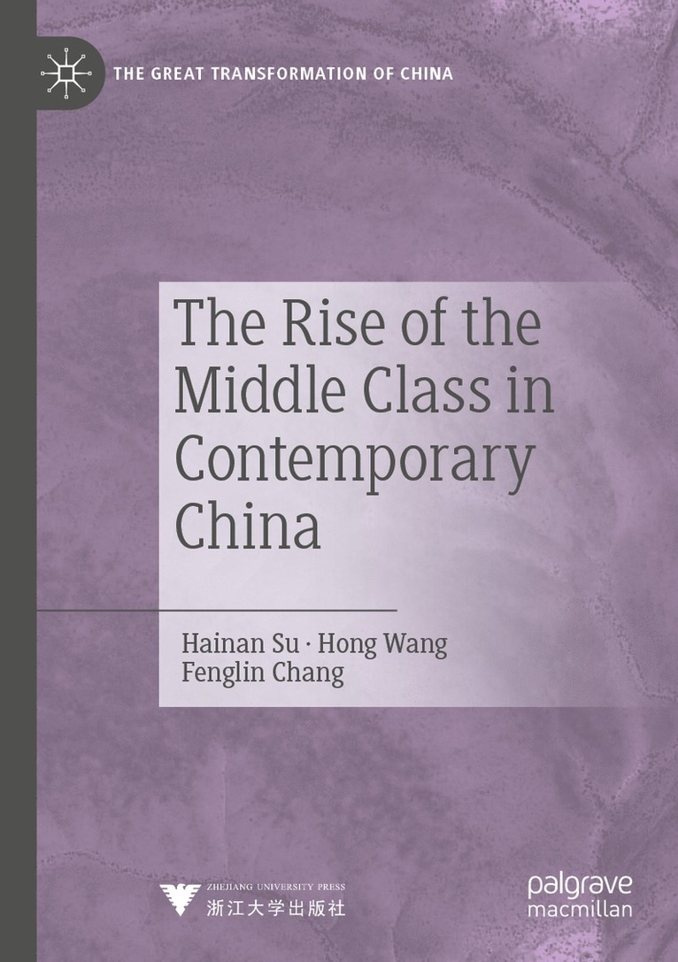 Hainan Su, Hong Wang, Fenglin Chang - Rise of the Middle Class in Contemporary China, Häftad