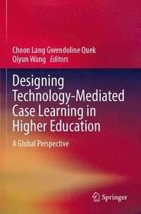 bokomslag Designing Technology-Mediated Case Learning in Higher Education