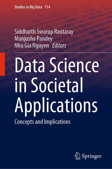 Siddharth Swarup Rautaray, Manjusha Pandey, Nhu Gia Nguyen - Data Science in Societal Applications, Inbunden
