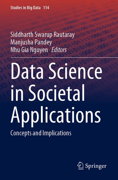 Siddharth Swarup Rautaray, Manjusha Pandey, Nhu Gia Nguyen - Data Science in Societal Applications, Häftad