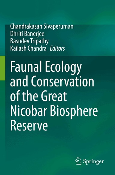 Chandrakasan Sivaperuman, Dhriti Banerjee, Basudev Tripathy, Kailash Chandra - Faunal Ecology and Conservation of the Great Nicobar Biosphere Reserve, Häftad