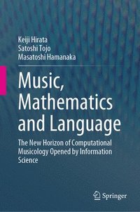 bokomslag Music, Mathematics and Language