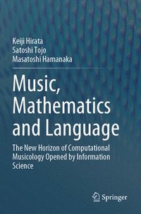 bokomslag Music, Mathematics and Language