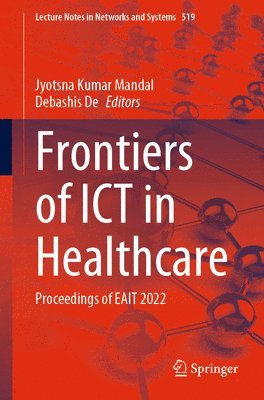 Jyotsna Kumar Mandal, Debashis De, Debashis de - Frontiers of ICT in Healthcare, Häftad