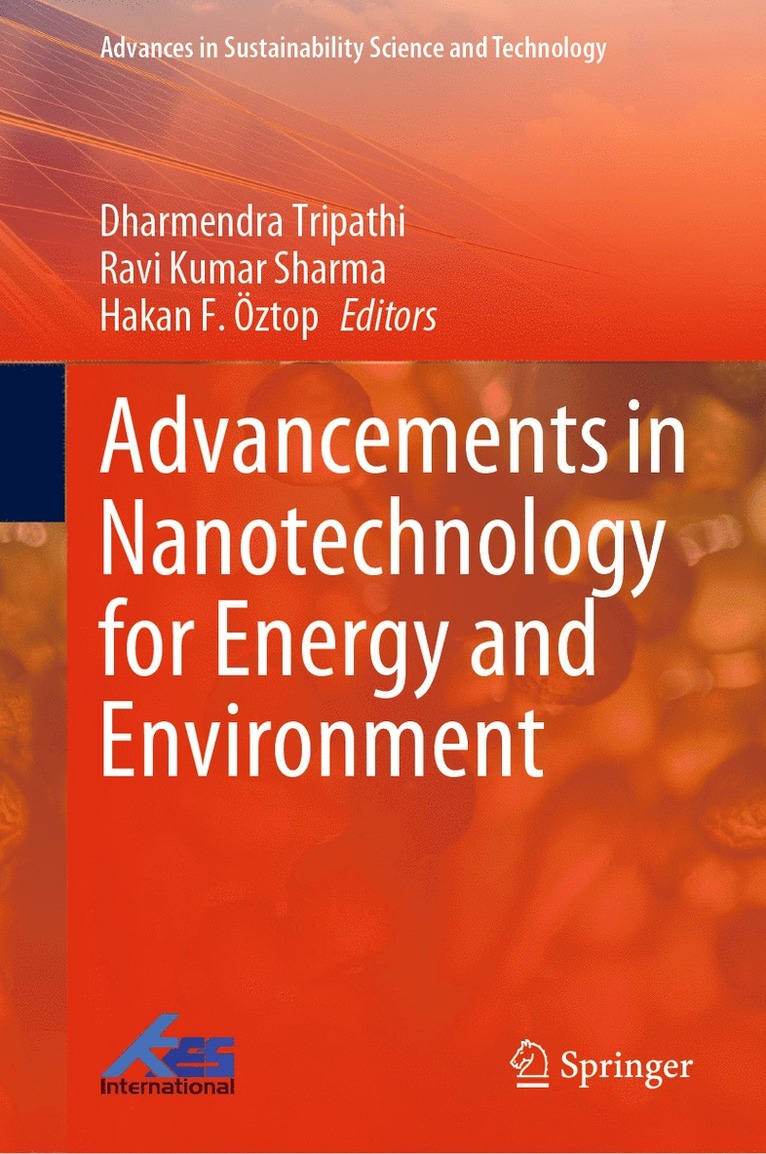 Dharmendra Tripathi, Ravi Kumar Sharma, Hakan F. Öztop, Hakan F. Oztop - Advancements in Nanotechnology for Energy and Environment, Inbunden