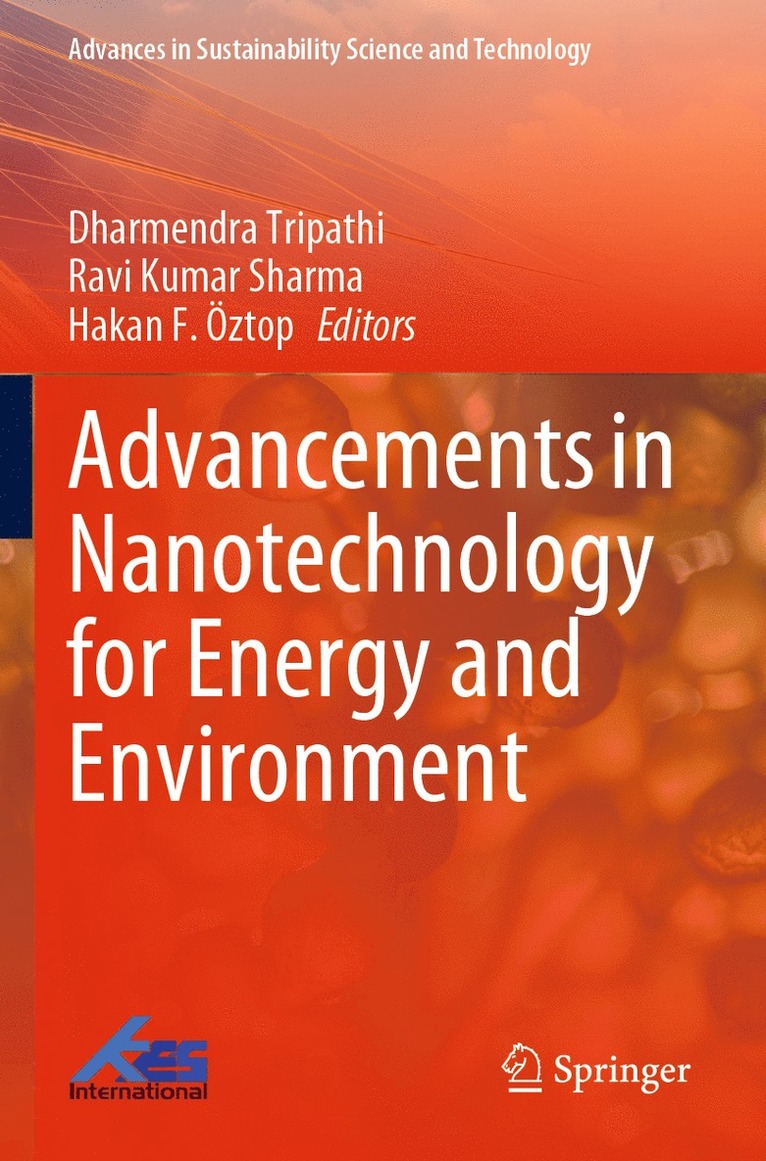 Dharmendra Tripathi, Ravi Kumar Sharma, Hakan F. Öztop, Hakan F. Oztop - Advancements in Nanotechnology for Energy and Environment, Häftad