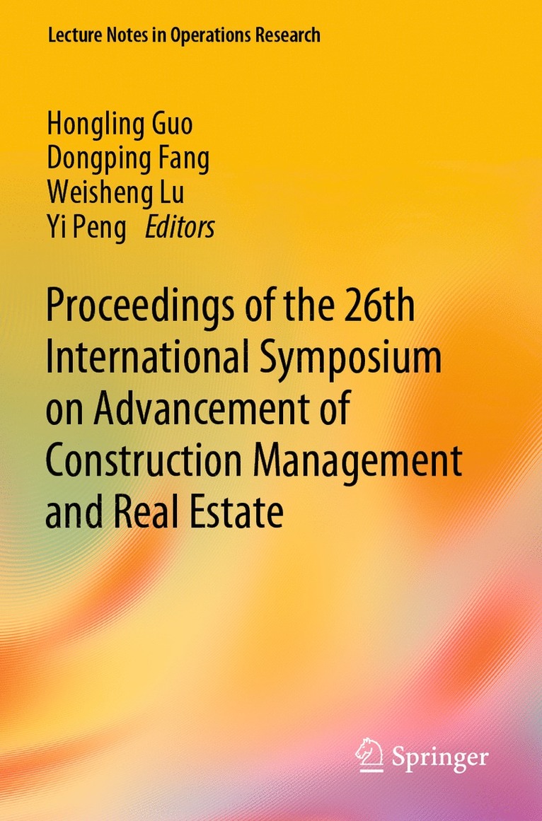 Proceedings of the 26th International Symposium on Advancement of Construction Management and Real Estate 1