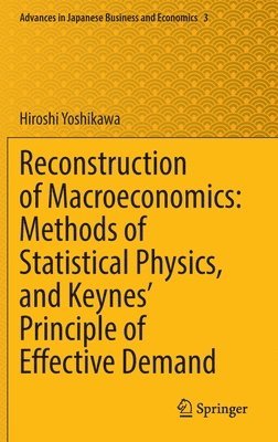 Reconstruction of Macroeconomics: Methods of Statistical Physics, and Keynes' Principle of Effective Demand 1