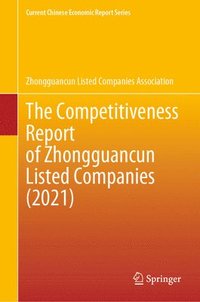 bokomslag The Competitiveness Report of Zhongguancun Listed Companies (2021)
