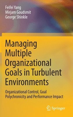 bokomslag Managing Multiple Organizational Goals in Turbulent Environments
