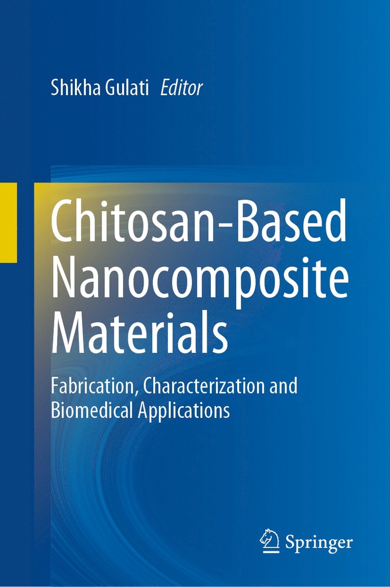 Shikha Gulati - Chitosan-Based Nanocomposite Materials, Inbunden