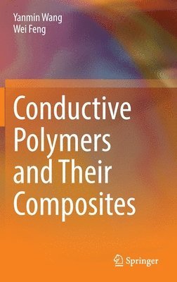 bokomslag Conductive Polymers and Their Composites