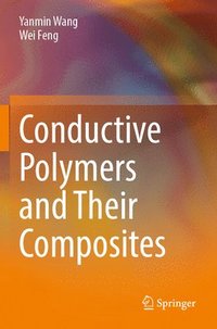 bokomslag Conductive Polymers and Their Composites