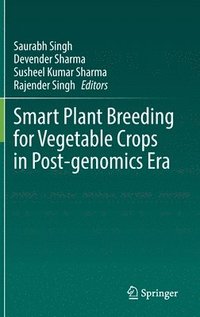 bokomslag Smart Plant Breeding for Vegetable Crops in Post-genomics Era
