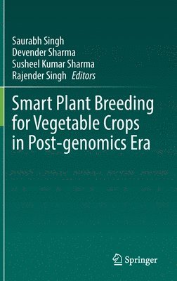 bokomslag Smart Plant Breeding for Vegetable Crops in Post-genomics Era