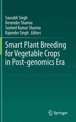 Smart Plant Breeding for Vegetable Crops in Post-genomics Era 1