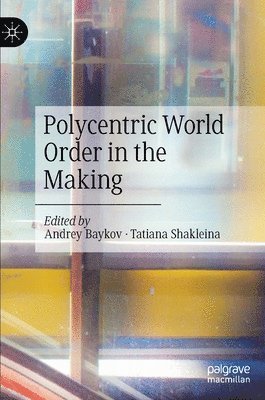 bokomslag Polycentric World Order in the Making