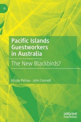 bokomslag Pacific Islands Guestworkers in Australia