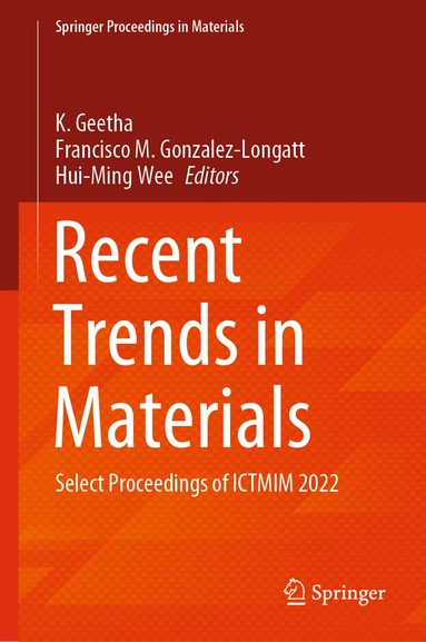 K. Geetha, Francisco M. Gonzalez-Longatt, Hui-Ming Wee - Recent Trends in Materials, Inbunden