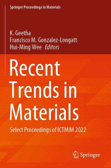 K. Geetha, Francisco M. Gonzalez-Longatt, Hui-Ming Wee - Recent Trends in Materials, Häftad