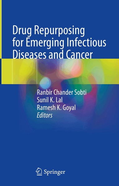Ranbir Chander Sobti, Sunil K. Lal, Ramesh K. Goyal - Drug Repurposing for Emerging Infectious Diseases and Cancer, Inbunden