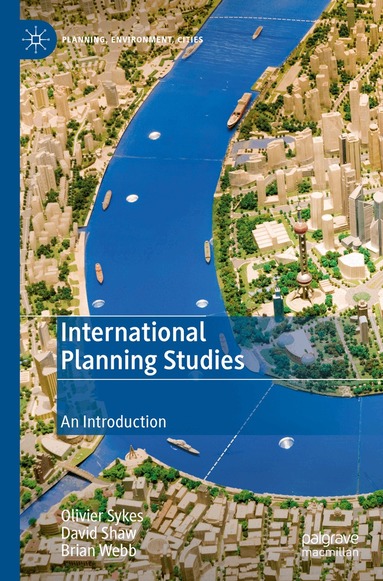 Olivier Sykes, David Shaw, Brian Webb - International Planning Studies, Häftad