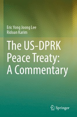 The US-DPRK Peace Treaty: A Commentary 1