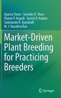 bokomslag Market-Driven Plant Breeding for Practicing Breeders