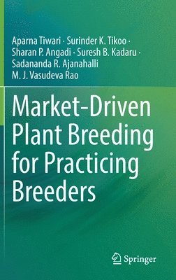 bokomslag Market-Driven Plant Breeding for Practicing Breeders