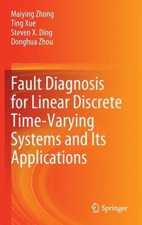 bokomslag Fault Diagnosis for Linear Discrete Time-Varying Systems and Its Applications
