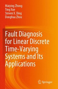 bokomslag Fault Diagnosis for Linear Discrete Time-Varying Systems and Its Applications