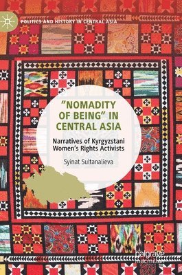 bokomslag "Nomadity of Being" in Central Asia