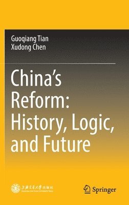 bokomslag Chinas Reform: History, Logic, and Future