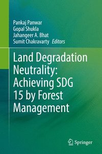 bokomslag Land Degradation Neutrality: Achieving SDG 15 by Forest Management