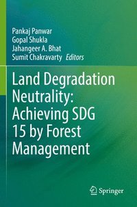 bokomslag Land Degradation Neutrality: Achieving SDG 15 by Forest Management