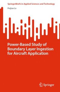 bokomslag Power-Based Study of Boundary Layer Ingestion for Aircraft Application