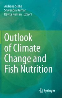bokomslag Outlook of Climate Change and Fish Nutrition