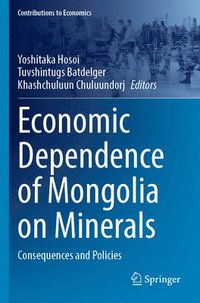 bokomslag Economic Dependence of Mongolia on Minerals