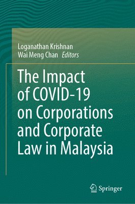 bokomslag The Impact of COVID-19 on Corporations and Corporate Law in Malaysia