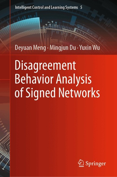 Deyuan Meng, Mingjun Du, Yuxin Wu - Disagreement Behavior Analysis of Signed Networks, Inbunden