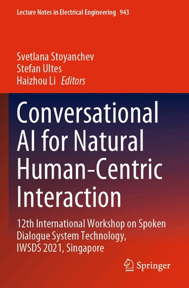 Svetlana Stoyanchev, Stefan Ultes, Haizhou Li - Conversational AI for Natural Human-Centric Interaction, Häftad