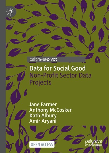 Jane Farmer, Anthony McCosker, Kath Albury, Amir Aryani - Data for Social Good, Inbunden