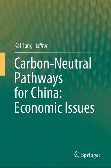 Kai Tang - Carbon-Neutral Pathways for China: Economic Issues, Inbunden