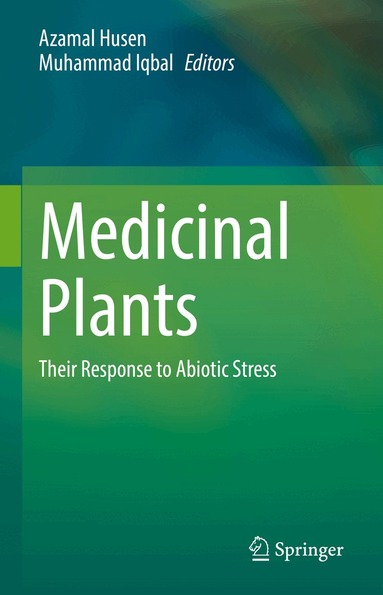 Azamal Husen, Muhammad Iqbal - Medicinal Plants, Inbunden