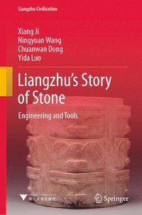 bokomslag Liangzhu's Story of Stone