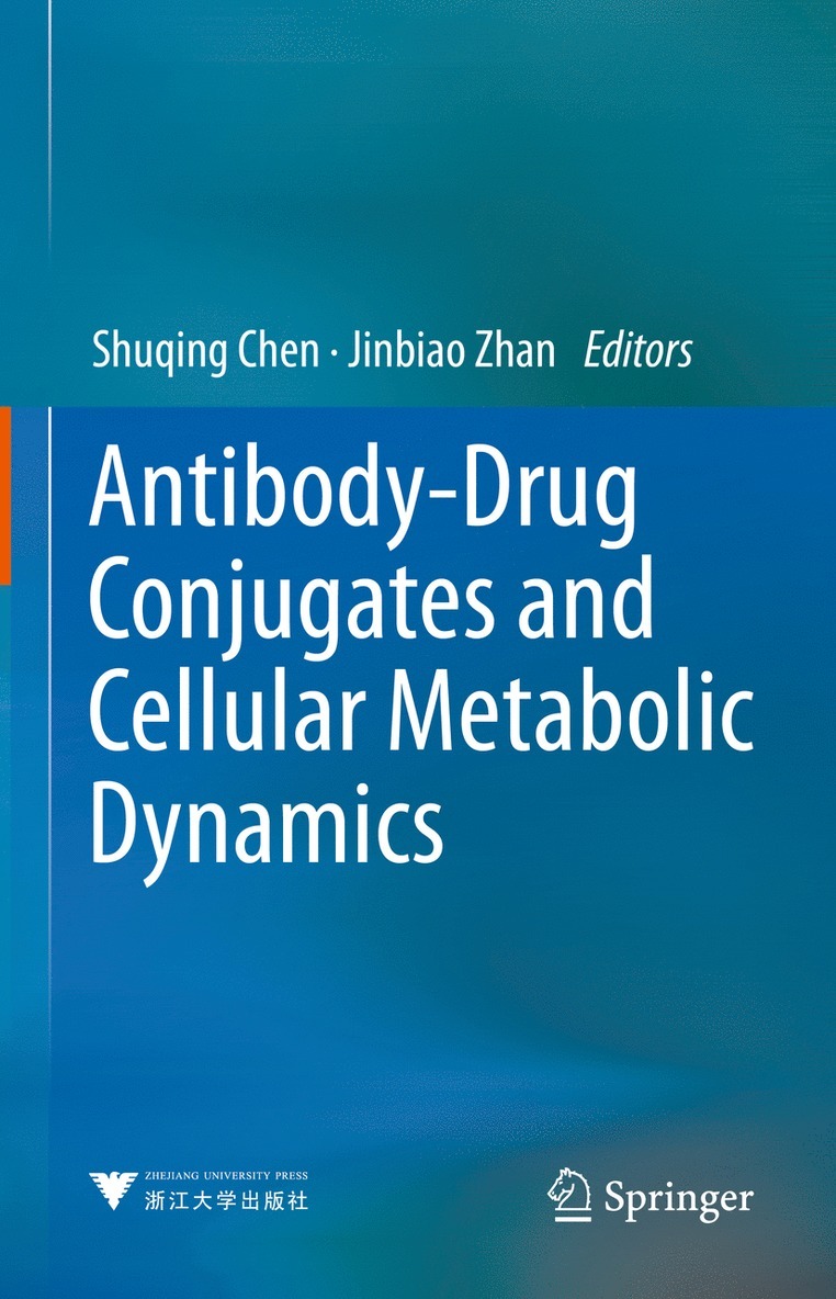 Shuqing Chen, Jinbiao Zhan - Antibody-Drug Conjugates and Cellular Metabolic Dynamics, Inbunden