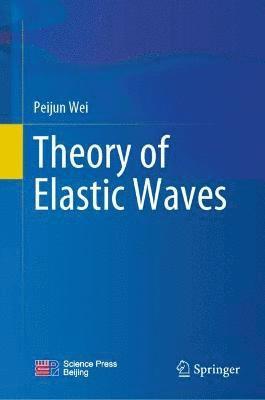 bokomslag Theory of Elastic Waves